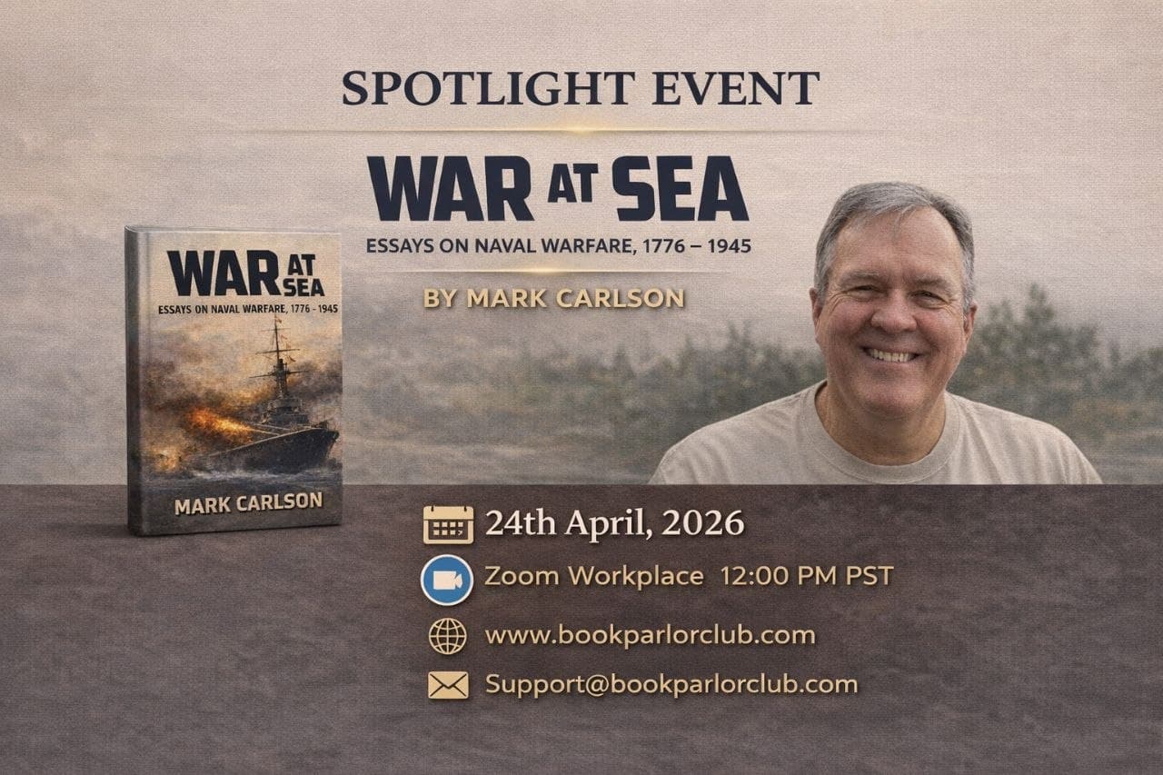 Author Spotlight promotional image featuring Mark Carlson and his book War at Sea: Essays on Naval Warfare, 1776-1945
